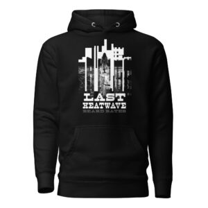 LAST HEATWAVE Hoodie